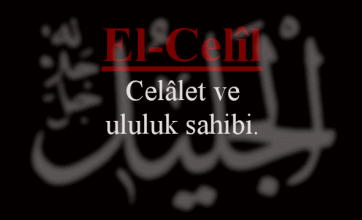 El Celil Esmasının Anlamı ve Faziletleri