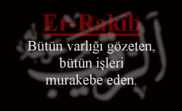 Er-Rakib Esmasının Anlamı ve Faziletleri