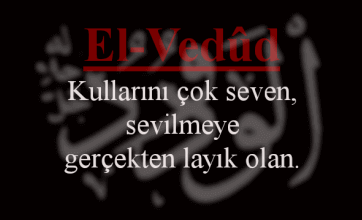 El-Vedud Esmasının Anlamı ve Faziletleri