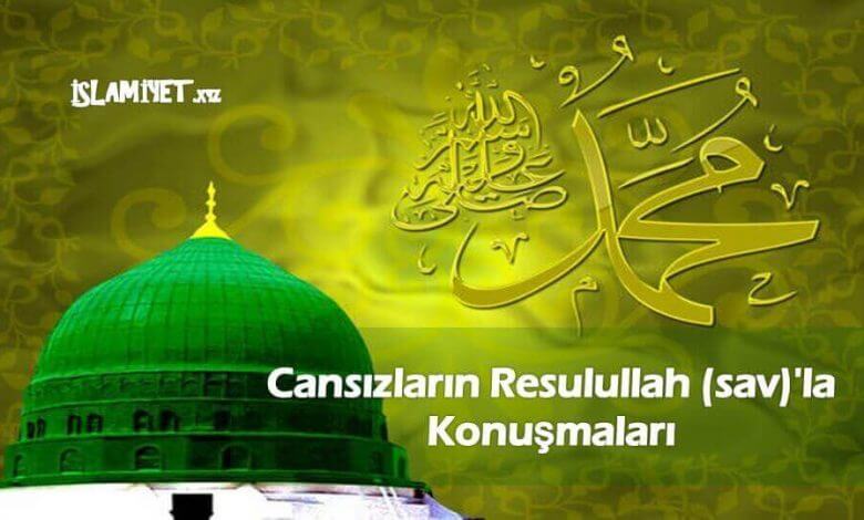 Cansızların Resulullah (sav)'la Konuşmaları