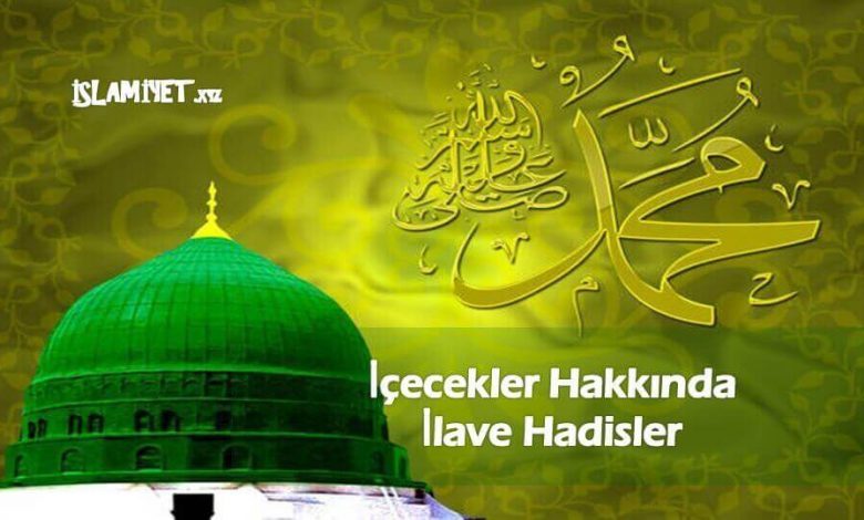 İçecekler Hakkında İlave Hadisler