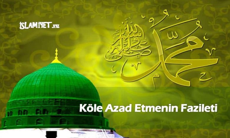 Köle Azad Etmenin Fazileti
